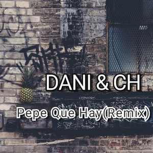 Pepe Que Hay (Remix)