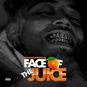 Face Of The Juice (Explicit)