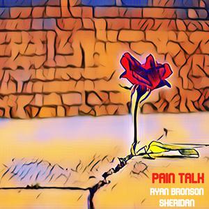 Pain Talk (Explicit)
