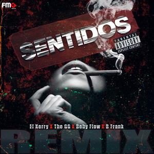 Sentidos(feat. El Kerry, The GG, Beby Flow & B Frank) (Remix|Explicit)