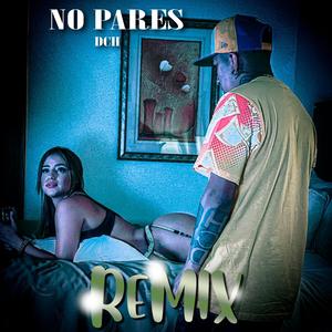 No Pares(feat. Dch) (Remix|Explicit)