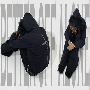 better off alone (Explicit)