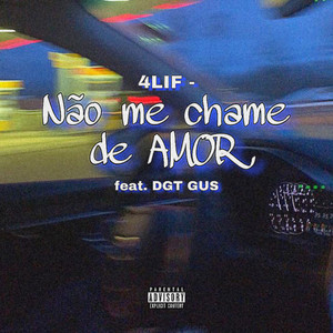 Não Me Chame de Amor (Explicit)