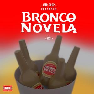 Bronconovela (Sonido Resistol 5000) [Explicit]