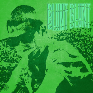 Blunt Blunt (Explicit)