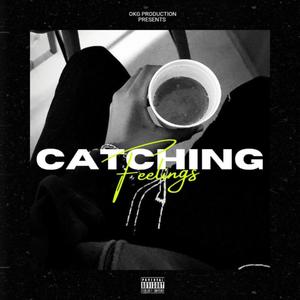 Catching feelings (feat. Ralo St) [Explicit]