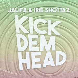 Kick Dem Head (Explicit)