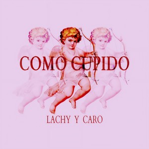 Lachy - Como Cupido (feat. Caro)