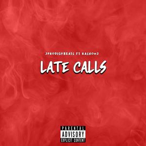 Late Calls (feat. Rashon J) [Explicit]