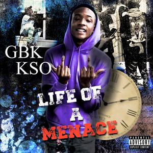 Life Of A Menace (Explicit)