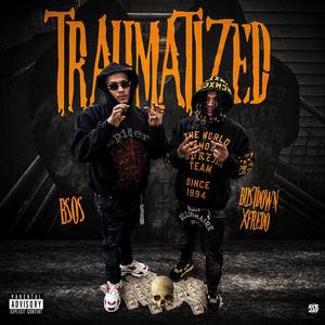 Traumatized (feat. B Sos) [Explicit]