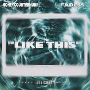 Like This (feat. FADESS) [Explicit]