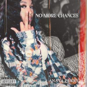 No More Chances (Explicit)
