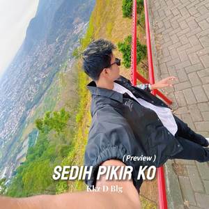 Sedih Pikir Ko (Preview|Explicit)