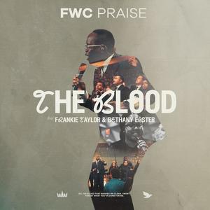 The Blood (feat. Frankie Taylor & Bethany Easter)