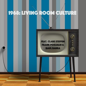 1968: Living Room Culture