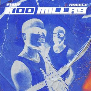 100 Millas (feat. Kaeele) (Explicit)
