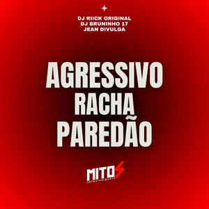 agressivo racha paredão (Explicit)