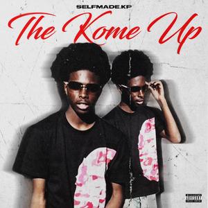 The Kome Up (Explicit)