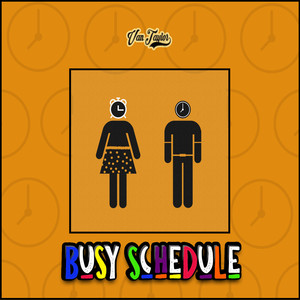 Busy Schedule (Explicit)