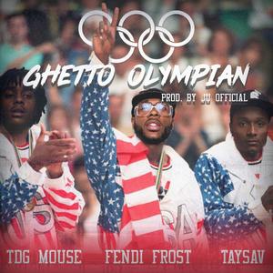 Ghetto Olympian (feat. Taysav & TDG Mouse) [Explicit]