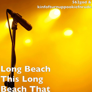 Long Beach This Long Beach That (Explicit)