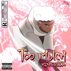 Too Much (Explicit)