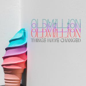 Things Have Changed (Explicit)