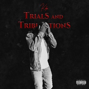 Trials and Tribulations (Explicit)