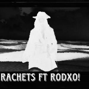 Rachets (feat. RodXO!) (Explicit)