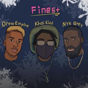 Finest (feat. Nyk Grey) (Explicit)
