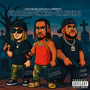 Un Atraco Un Kilo Un Muerto (Explicit)