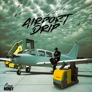 Airport Drip (Explicit)