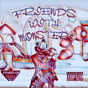 Friends With Monsters (Explicit)