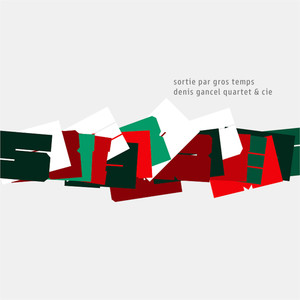 Denis Gancel Quartet - Sortie par gros temps