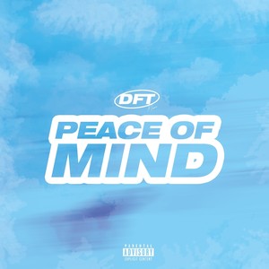 Peace of Mind (Explicit)