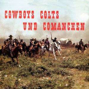 Cowboys Colts und Comanchen