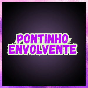 PONTINHO ENVOLVENTE (Explicit)