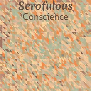 Scrofulous Conscience