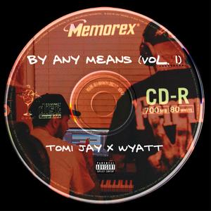 By Any Means, Vol. 1 (Explicit)