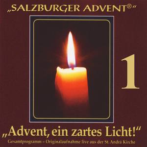 Salzburger Advent: Advent, ein zartes Licht! Folge 1