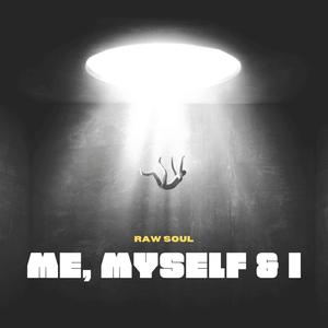 Me, Myself & I (Explicit)