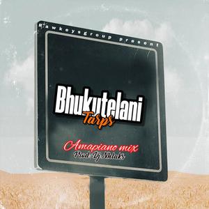 Bhukutelani (feat. Tarps & DJ Nhlaks)