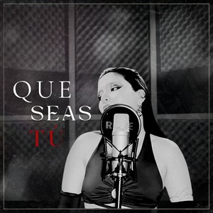 Que seas tú (Single)