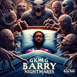 GKMG (Barry Hip-Hop Nightmares) [Explicit]