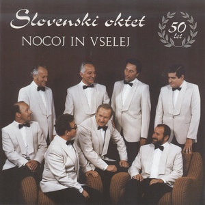 Slovenski oktet Nocoj in vselej