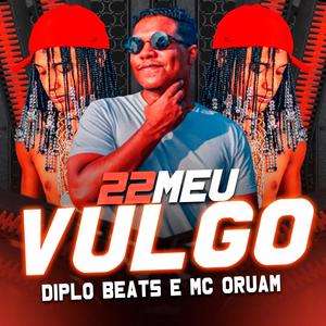 22 Meu Vulgo (feat. Mc Oruam) [Explicit]