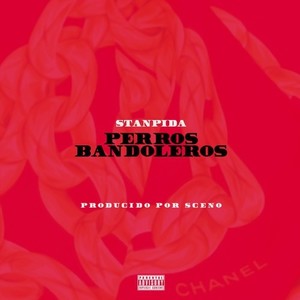 Perros Bandoleros (Explicit)