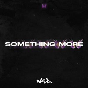 SOMETHING MORE