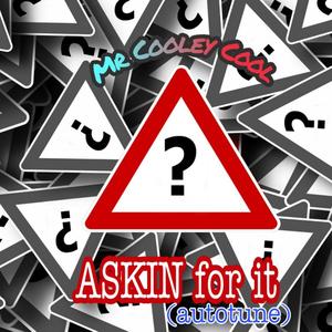 Askin' for IT (Explicit)